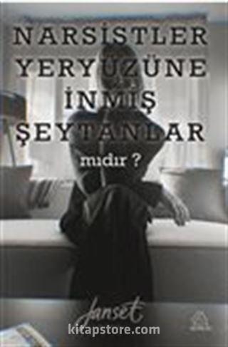 Narsistler Yeryüzüne İnmiş Şeytanlar mıdır?