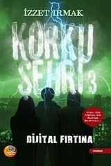 Korku Şehri 3 / Dijital Fırtına