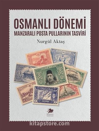 Osmanlı Dönemi Manzaralı Posta Pullarının Tasviri