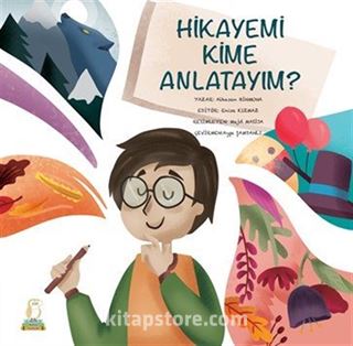 Hikayemi Kime Anlatayım?
