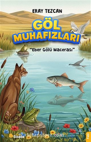 Göl Muhafızları 'Eber Gölü Macerası'