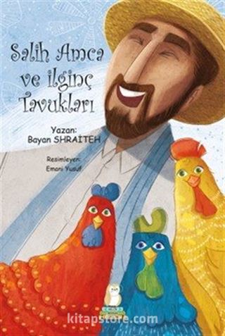 Salih Amca ve İlginç Tavukları