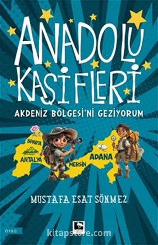 Anadolu Kaşifleri / Akdeniz Bölgesi'ni Geziyorum