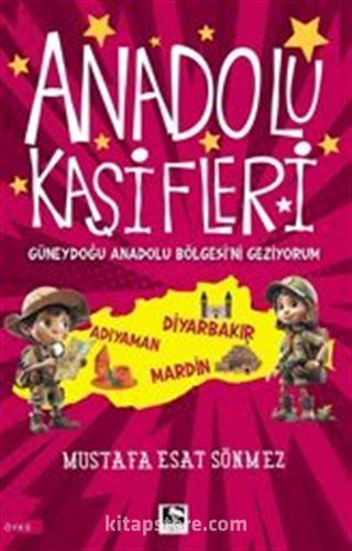 Anadolu Kaşifleri / Güneydoğu Anadolu Bölgesi'ni Geziyorum