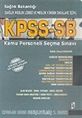 KPSS-SB Kamu Personeli Seçme Sınavı/Sağlık Meslek Lisesi ve Meslek Yüksek Okulları İçin