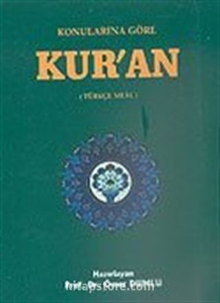 Konularına Göre Kur'an (Türkçe Meal)