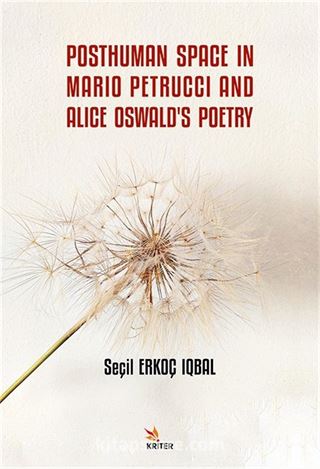 Posthuman Space In Mario Petrucci And Alice Oswald's Poetry