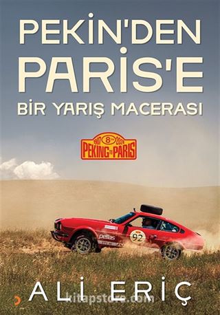 Pekin'den Paris'e Bir Yarış Macerası