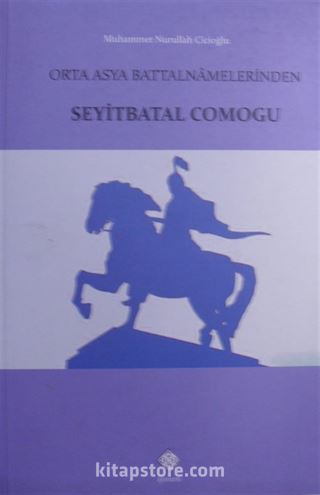 Orta Asya Battalnamelerinden Seyitbatal Comogu
