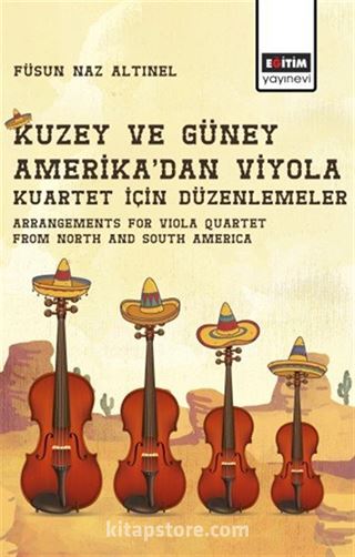 Kuzey ve Güney Amerika'dan Viyola Kuartet için Düzenlemeler