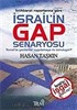 İstihbarat Raporlarına Göre İsrail'in Gap Senaryosu