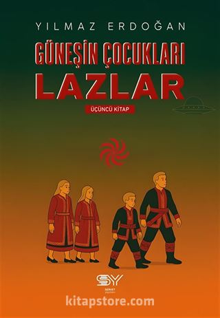 Güneşin Çocukları Lazlar 3