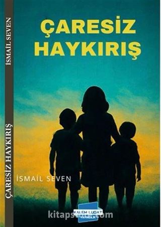 Çaresiz Haykırış
