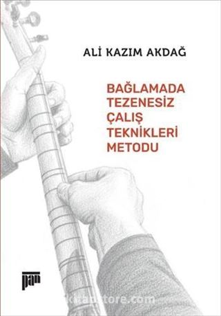 Bağlamada Tezenesiz Çalış Teknikleri Metodu