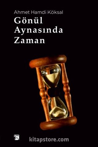 Gönül Aynasında Zaman