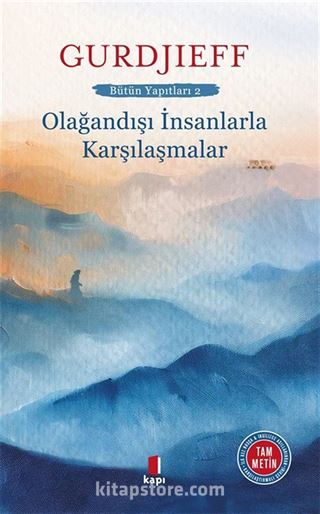 Olağandışı İnsanlarla Karşılaşmalar Bütün Yapıtları 2