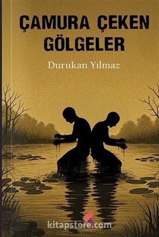 Çamura Çeken Gölgeler