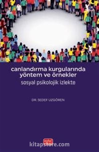 Canlandırma Kurgularında Yöntem ve Örnekler - Sosyal Psikolojik İzlekte