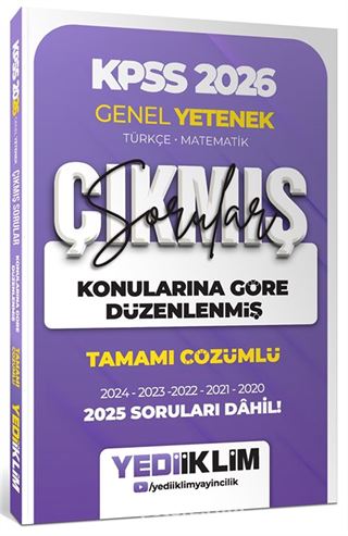 2026 KPSS Genel Yetenek Konularına Göre Düzenlenmiş Tamamı Çözümlü Çıkmış Sorular