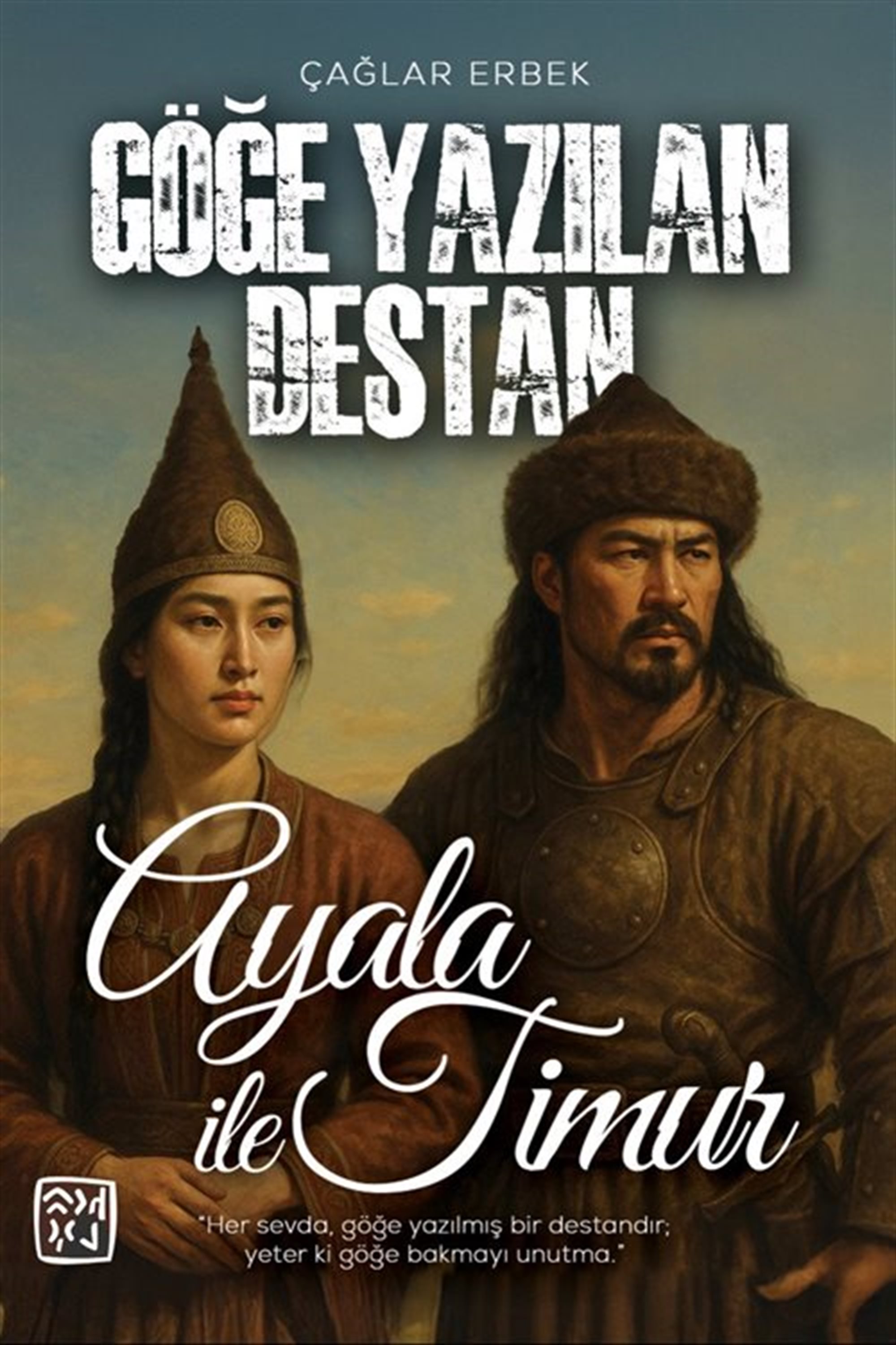 Göğe Yazılan Destan