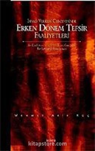 İsnad Verileri Çerçevesinde Erken Dönem Tefsir Faaliyetleri