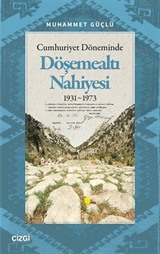 Cumhuriyet Döneminde Döşemealtı Nahiyesi 1931-1973