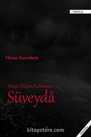 Ateş'e Düşen Kelimeler: Süveyda