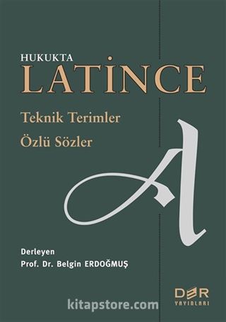 Hukukta Latince Teknik Terimler - Özlü Sözler