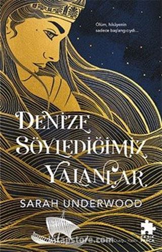 Denize Söylediğimiz Yalanlar