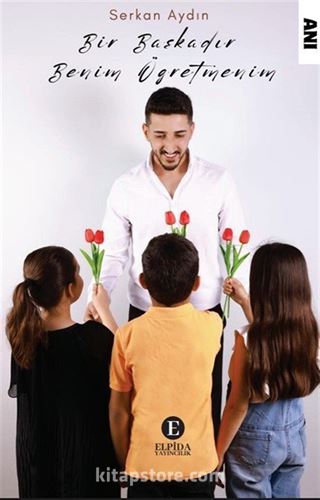 Bir Başkadır Benim Öğretmenim