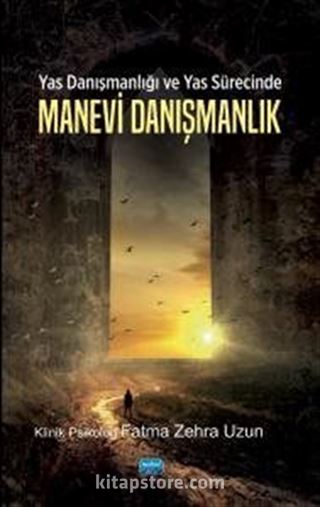 Yas Danışmanlığı ve Yas Sürecinde Manevi Danışmanlık