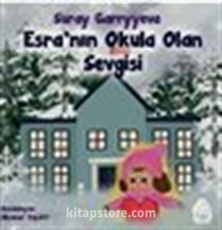 Esra'nın Okula Olan Sevgisi