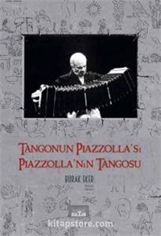 Tangonun Piazzolla'sı Piazzolla'nın Tangosu