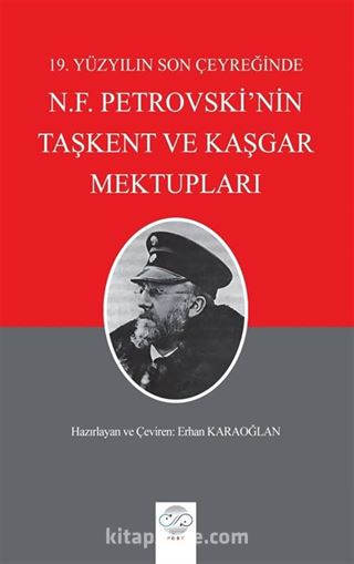 19. Yüzyılın Son Çeyreğinde N.F. Petrovski'nin Taşkent ve Kaşgar Mektupları