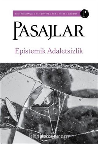 Pasajlar Sosyal Bilimler Dergisi Sayı 15: Epistemik Adaletsizlik