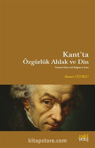Kant'ta Özgürlük Ahlak ve Din