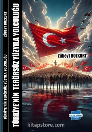 Türkiye'nin Terörsüz Yüzyıla Yolculuğu