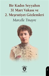 Bir Kadın Seyyahın 31 Mart Vakası ve 2. Meşrutiyet Gözlemleri