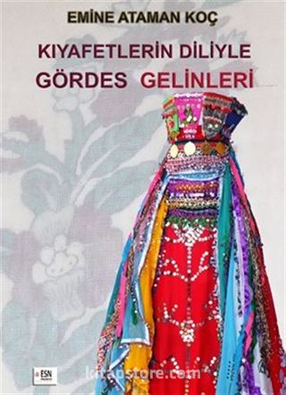 Kıyafetlerin Diliyle Gördes Gelinleri
