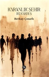 Karanlık Şehir: İki Kardeş