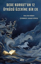 Dede Korkut'un 12 Öyküsü Üzerine Bir Ek