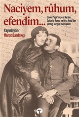 Naciyem, Ruhum, Efendim...
