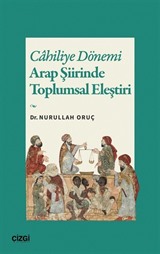 Cahiliye Dönemi Arap Şiirinde Toplumsal Eleştiri