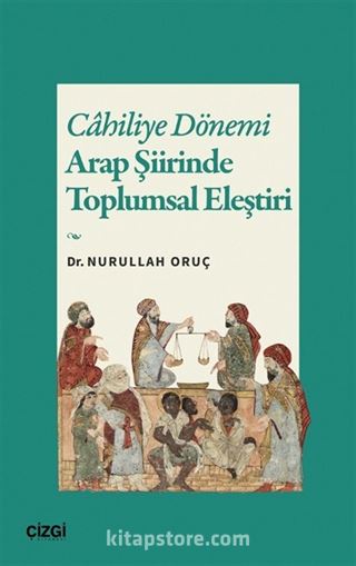 Cahiliye Dönemi Arap Şiirinde Toplumsal Eleştiri