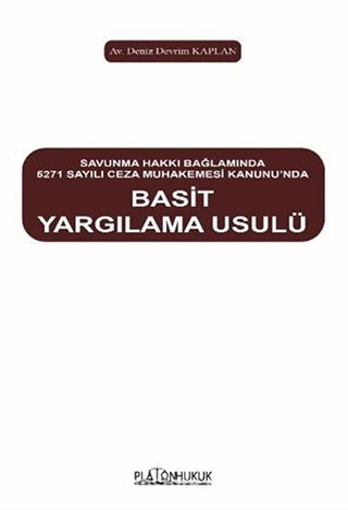 Savunma Hakkı Bağlamında 5271 Sayılı Ceza Muhakemesi Kanununda Basit Yargılanma Usulü