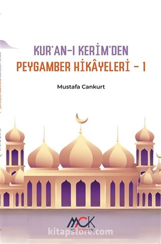Kur'an-ı Kerim'den Peygamber Hikayeleri 1