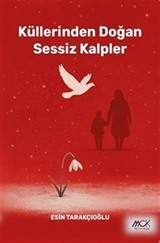 Küllerinden Doğan Sessiz Kalpler