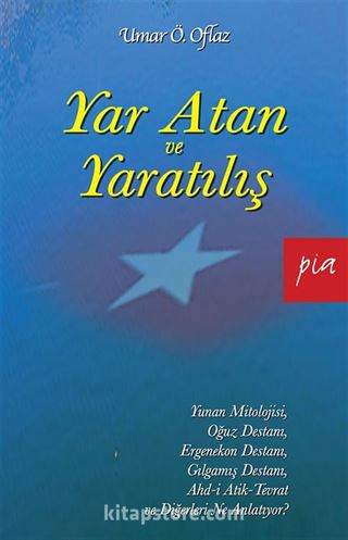 Yar Atan ve Yaratılış
