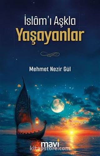 İslam'ı Aşkla Yaşayanlar