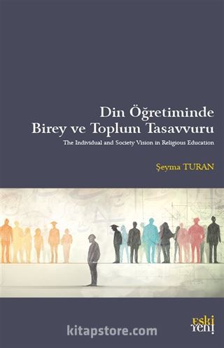 Din Öğretiminde Birey ve Toplum Tasavvuru